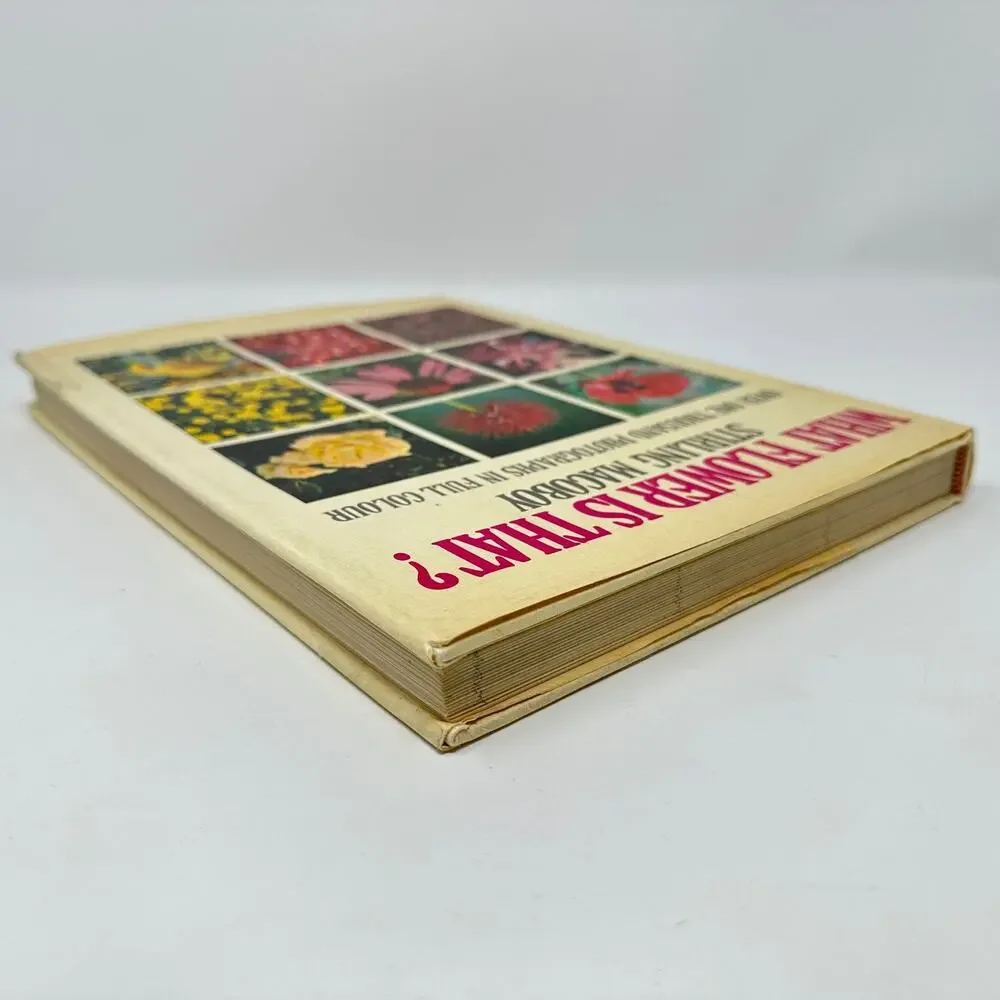 What Flower Is That? Stirling Macoboy 1973 Hardcover Photography Flower ID Book